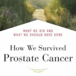 خرید و دانلود نسخه کامل کتاب زبان اصلی How We Survived Prostate Cancer: What We Did and What We Should Have Done – A Wife’s Unflinchingly Honest Memoir and Essential Resource | دانلود کتاب خارجی