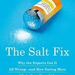 خرید و دانلود نسخه کامل کتاب زبان اصلی The Salt Fix: Why the Experts Got It All Wrong–and How Eating More Might Save Your Life | دانلود کتاب خارجی
