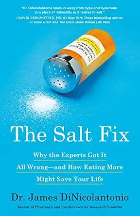خرید و دانلود نسخه کامل کتاب زبان اصلی The Salt Fix: Why the Experts Got It All Wrong–and How Eating More Might Save Your Life | دانلود کتاب خارجی_6ac3f4af8b706.jpeg خرید و دانلود نسخه کامل کتاب زبان اصلی The Salt Fix: Why the Experts Got It All Wrong–and How Eating More Might Save Your Life | دانلود کتاب خارجی