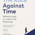 خرید و دانلود نسخه کامل کتاب زبان اصلی The Race Against Time: The perfect running gift for runners over 40 | دانلود کتاب خارجی