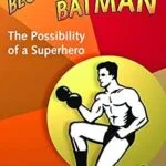 خرید و دانلود نسخه کامل کتاب زبان اصلی Becoming Batman: The Possibility of a Superhero | دانلود کتاب خارجی
