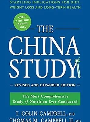 خرید و دانلود نسخه کامل کتاب زبان اصلی The China Study: Revised and Expanded Edition: The Most Comprehensive Study of Nutrition Ever Conducted and the Startling Implications for Diet, Weight Loss, and Long-Term Health | دانلود کتاب خارجی