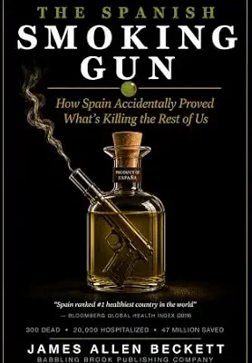 خرید و دانلود نسخه کامل کتاب زبان اصلی The Spanish Smoking Gun: How Spain Accidentally Proved What’s Killing the Rest of Us (James Allen Beckett Investigates) | دانلود کتاب خارجی