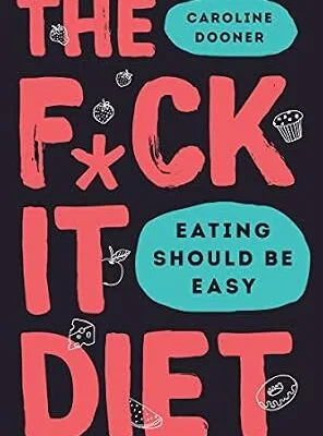 خرید و دانلود نسخه کامل کتاب زبان اصلی The F*ck It Diet: Eating Should Be Easy | دانلود کتاب خارجی