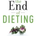 خرید و دانلود نسخه کامل کتاب زبان اصلی The End of Dieting: How to Live for Life (Eat for Life) Kindle Edition | دانلود کتاب خارجی
