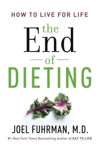 خرید و دانلود نسخه کامل کتاب زبان اصلی The End of Dieting: How to Live for Life (Eat for Life) Kindle Edition | دانلود کتاب خارجی