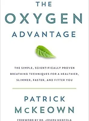 خرید و دانلود نسخه کامل کتاب زبان اصلی The Oxygen Advantage: The Simple, Scientifically Proven Breathing Techniques for a Healthier, Slimmer, Faster, and Fitter You | دانلود کتاب خارجی