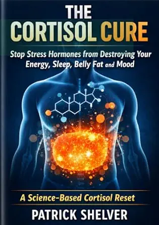 خرید و دانلود نسخه کامل کتاب زبان اصلی The Cortisol Cure: Stop Stress Hormones from Destroying Your Energy, Sleep, Belly Fat and Mood (The Longevity Reset Series Book 5) | دانلود کتاب خارجی