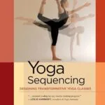 خرید و دانلود نسخه کامل کتاب زبان اصلی Yoga Sequencing: Designing Transformative Yoga Classes | دانلود کتاب خارجی
