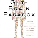 خرید و دانلود نسخه کامل کتاب زبان اصلی The Gut-Brain Paradox: Improve Your Mood, Clear Brain Fog, and Reverse Disease by Healing Your Microbiome (The Plant Paradox Book 9) | دانلود کتاب خارجی