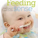 خرید و دانلود نسخه کامل کتاب زبان اصلی Feeding sense: A sensible approach to your baby’s nutrition and health | دانلود کتاب خارجی
