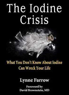 خرید و دانلود نسخه کامل کتاب زبان اصلی The Iodine Crisis: What You Don’t Know About Iodine Can Wreck Your Life | دانلود کتاب خارجی