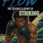 خرید و دانلود نسخه کامل کتاب زبان اصلی FLOW – The Science & Spirit of Striking | دانلود کتاب خارجی