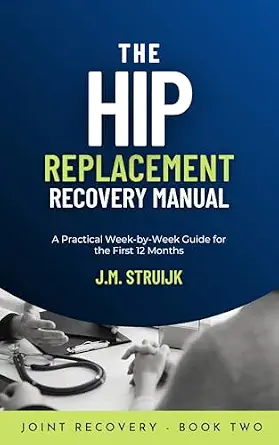 خرید و دانلود نسخه کامل کتاب زبان اصلی The Hip Replacement Recovery Manual: A Practical Week-by-Week Guide for the First 12 Months (Joint Recovery Book 2) | دانلود کتاب خارجی_6ac2bc8f572c1.webp خرید و دانلود نسخه کامل کتاب زبان اصلی The Hip Replacement Recovery Manual: A Practical Week-by-Week Guide for the First 12 Months (Joint Recovery Book 2) | دانلود کتاب خارجی