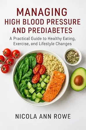 خرید و دانلود نسخه کامل کتاب زبان اصلی Managing High Blood Pressure and Pre-diabetes: A Practical Guide to Healthy Eating, Exercise, and Lifestyle Changes | دانلود کتاب خارجی_6abd8a2a70a7c.webp خرید و دانلود نسخه کامل کتاب زبان اصلی Managing High Blood Pressure and Pre-diabetes: A Practical Guide to Healthy Eating, Exercise, and Lifestyle Changes | دانلود کتاب خارجی