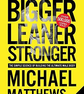 خرید و دانلود نسخه کامل کتاب زبان اصلی Bigger Leaner Stronger: The Simple Science of Building the Ultimate Male Body (Muscle for Life Book 1) | دانلود کتاب خارجی