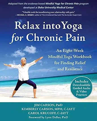 خرید و دانلود نسخه کامل کتاب زبان اصلی Relax into Yoga for Chronic Pain: An Eight-Week Mindful Yoga Workbook for Finding Relief and Resilience (A New Harbinger Self-Help Workbook) | دانلود کتاب خارجی