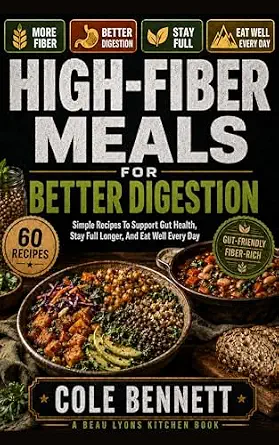 خرید و دانلود نسخه کامل کتاب زبان اصلی HIGH-FIBER MEALS FOR BETTER DIGESTION : Simple Recipes To Support Gut Health, Stay Full Longer, And Eat Well Every Day (BEAU LYONS KITCHEN Book 11) | دانلود کتاب خارجی_6ac7d461e1ce2.webp خرید و دانلود نسخه کامل کتاب زبان اصلی HIGH-FIBER MEALS FOR BETTER DIGESTION : Simple Recipes To Support Gut Health, Stay Full Longer, And Eat Well Every Day (BEAU LYONS KITCHEN Book 11) | دانلود کتاب خارجی