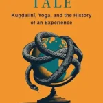 خرید و دانلود نسخه کامل کتاب زبان اصلی The Serpent’s Tale: Kundalini, Yoga, and the History of an Experience | دانلود کتاب خارجی