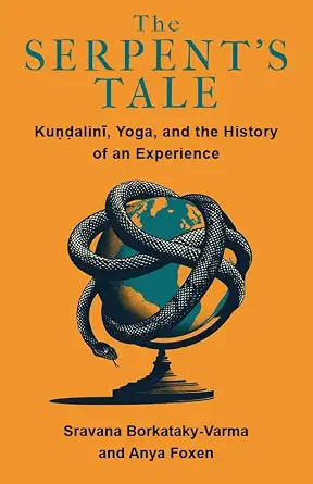 خرید و دانلود نسخه کامل کتاب زبان اصلی The Serpent’s Tale: Kundalini, Yoga, and the History of an Experience | دانلود کتاب خارجی