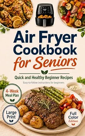 خرید و دانلود نسخه کامل کتاب زبان اصلی Air Fryer Cookbook For Seniors: Quick and Effortless, Healthy Air Fryer Recipes for Beginners with Tasty Favorites that Support Heart Healthy Living | دانلود کتاب خارجی_6ac88c97acb0b.webp خرید و دانلود نسخه کامل کتاب زبان اصلی Air Fryer Cookbook For Seniors: Quick and Effortless, Healthy Air Fryer Recipes for Beginners with Tasty Favorites that Support Heart Healthy Living | دانلود کتاب خارجی