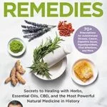 خرید و دانلود نسخه کامل کتاب زبان اصلی Ancient Remedies: Secrets to Healing with Herbs, Essential Oils, CBD, and the Most Powerful Natural Medicine in History | دانلود کتاب خارجی