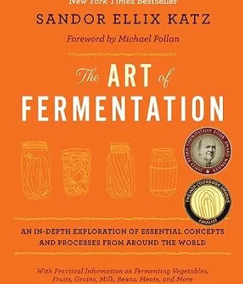 خرید و دانلود نسخه کامل کتاب زبان اصلی The Art of Fermentation: New York Times Bestseller | دانلود کتاب خارجی