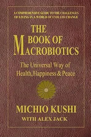 خرید و دانلود نسخه کامل کتاب زبان اصلی The Book of Macrobiotics: The Universal Way of Health, Happiness, and Peace | دانلود کتاب خارجی