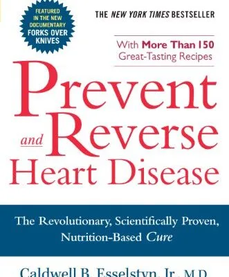 خرید و دانلود نسخه کامل کتاب زبان اصلی Prevent and Reverse Heart Disease: The Revolutionary, Scientifically Proven, Nutrition-Based Cure Kindle Edition | دانلود کتاب خارجی