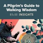 خرید و دانلود نسخه کامل کتاب زبان اصلی A Pilgrim’s Guide to Walking Wisdom: 11:11 Insights | دانلود کتاب خارجی