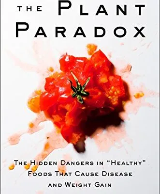 خرید و دانلود نسخه کامل کتاب زبان اصلی The Plant Paradox: The Hidden Dangers in “Healthy” Foods That Cause Disease and Weight Gain Kindle Edition | دانلود کتاب خارجی