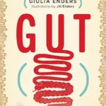 خرید و دانلود نسخه کامل کتاب زبان اصلی Gut: The Inside Story of Our Body’s Most Underrated Organ – A New York Times Bestselling Guide to Digestive Health, the Microbiome, and Mental Well-Being | دانلود کتاب خارجی