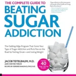 خرید و دانلود نسخه کامل کتاب زبان اصلی The Complete Guide to Beating Sugar Addiction: The Cutting-Edge Program That Cures Your Type of Sugar Addiction and Puts You on the Road to Feeling Great – and Losing Weight! | دانلود کتاب خارجی