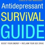 خرید و دانلود نسخه کامل کتاب زبان اصلی The Antidepressant Survival Guide: The Clinically Proven Program to Enhance the Benefits and Beat the Side Effects of Your Medication | دانلود کتاب خارجی