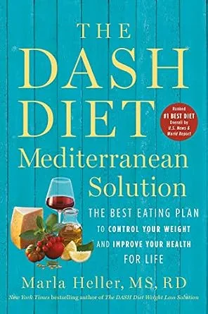 خرید و دانلود نسخه کامل کتاب زبان اصلی The DASH Diet Mediterranean Solution: The Best Eating Plan to Control Your Weight and Improve Your Health for Life (A DASH Diet Book) | دانلود کتاب خارجی