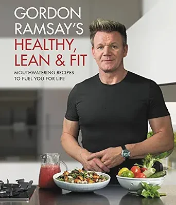 خرید و دانلود نسخه کامل کتاب زبان اصلی Gordon Ramsay’s Healthy, Lean & Fit: Mouthwatering Recipes to Fuel You for Life | دانلود کتاب خارجی