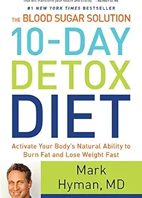 خرید و دانلود نسخه کامل کتاب زبان اصلی The Blood Sugar Solution 10-Day Detox Diet: Activate Your Body’s Natural Ability to Burn Fat and Lose Weight Fast (The Dr. Mark Hyman Library Book 3) | دانلود کتاب خارجی