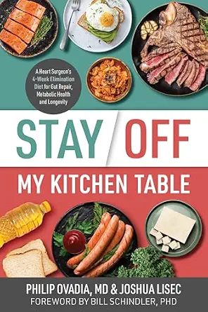 خرید و دانلود نسخه کامل کتاب زبان اصلی Stay Off My Kitchen Table: A Heart Surgeon’s 4-Week Elimination Diet for Gut Repair, Metabolic Health, and Longevity | دانلود کتاب خارجی_6ac3d6ffbb3b1.webp خرید و دانلود نسخه کامل کتاب زبان اصلی Stay Off My Kitchen Table: A Heart Surgeon’s 4-Week Elimination Diet for Gut Repair, Metabolic Health, and Longevity | دانلود کتاب خارجی