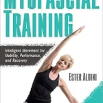 خرید و دانلود نسخه کامل کتاب زبان اصلی Myofascial Training: Intelligent Movement for Mobility, Performance, and Recovery | دانلود کتاب خارجی