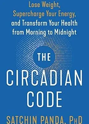 خرید و دانلود نسخه کامل کتاب زبان اصلی The Circadian Code: Lose Weight, Supercharge Your Energy, and Transform Your Health from Morning to Midnight: Longevity Book | دانلود کتاب خارجی