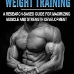 خرید و دانلود نسخه کامل کتاب زبان اصلی The Science of Weight Training: A Research-Based Guide for Maximizing Muscle and Strength Development (Evidence-Based Fitness) | دانلود کتاب خارجی