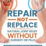 خرید و دانلود نسخه کامل کتاب زبان اصلی Repair Not Replace: Natural Joint Relief Without Surgery or Pills | دانلود کتاب خارجی