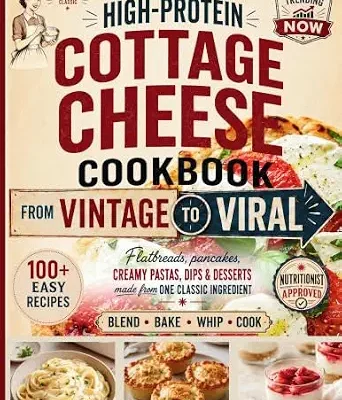 خرید و دانلود نسخه کامل کتاب زبان اصلی High-Protein Cottage Cheese Cookbook: From Vintage to Viral – 100+ Easy Recipes That Turn the Internet’s Favorite Ingredient into Real Breakfasts, Dinners & Desserts | دانلود کتاب خارجی