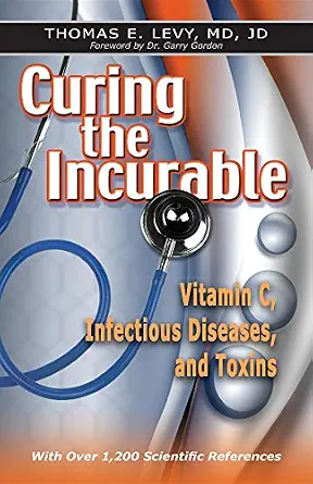 خرید و دانلود نسخه کامل کتاب زبان اصلی Curing the Incurable: Vitamin C, Infectious Diseases, and Toxins | دانلود کتاب خارجی