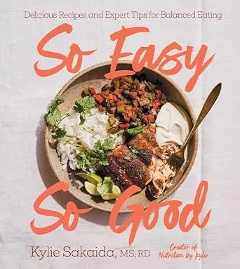 خرید و دانلود نسخه کامل کتاب زبان اصلی So Easy So Good: Delicious Recipes and Expert Tips for Balanced Eating (A Cookbook) | دانلود کتاب خارجی