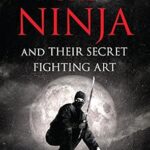 خرید و دانلود نسخه کامل کتاب زبان اصلی Ninja and Their Secret Fighting Art | دانلود کتاب خارجی