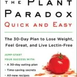 خرید و دانلود نسخه کامل کتاب زبان اصلی The Plant Paradox Quick and Easy: The 30-Day Plan to Lose Weight, Feel Great, and Live Lectin-Free Kindle Edition | دانلود کتاب خارجی