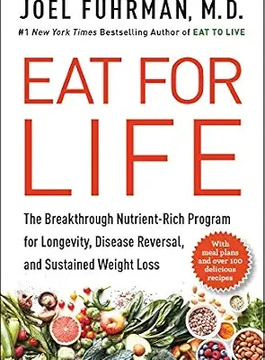 خرید و دانلود نسخه کامل کتاب زبان اصلی Eat for Life: The Breakthrough Nutrient-Rich Program for Longevity, Disease Reversal, and Sustained Weight Loss | دانلود کتاب خارجی