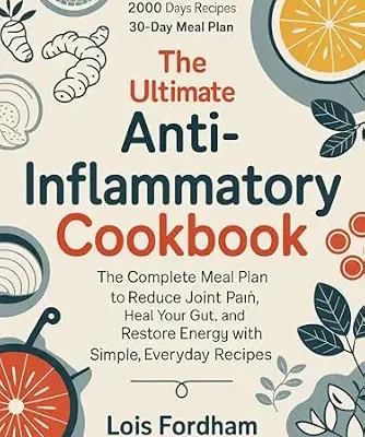 خرید و دانلود نسخه کامل کتاب زبان اصلی The Ultimate Anti-Inflammatory Cookbook: The Complete Meal Plan to Reduce Joint Pain, Heal Your Gut, and Restore Energy with Simple, Everyday Recipes. | دانلود کتاب خارجی
