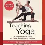 خرید و دانلود نسخه کامل کتاب زبان اصلی Teaching Yoga, Second Edition: A Comprehensive Guide for Yoga Teachers and Trainers: A Yoga Alliance-Aligned Manual of Asanas, Breathing Techniques, Yogic Foundations, and More | دانلود کتاب خارجی